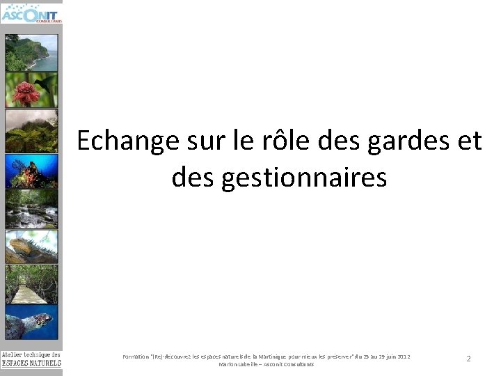 Echange sur le rôle des gardes et des gestionnaires Formation "(Re)-découvrez les espaces naturels