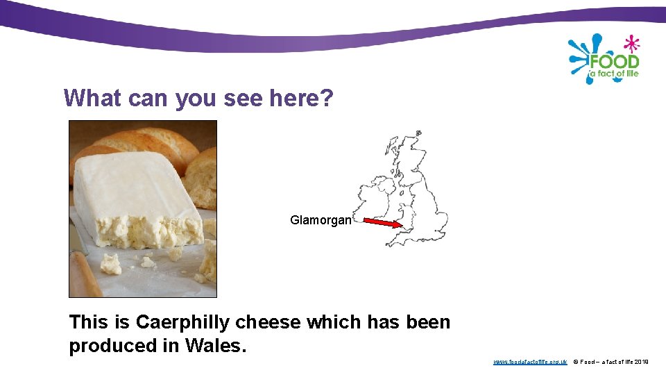 What can you see here? Glamorgan This is Caerphilly cheese which has been produced