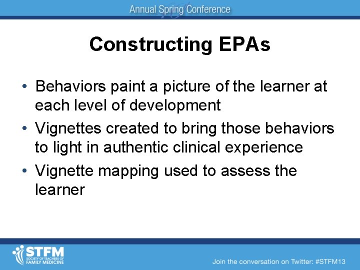 Constructing EPAs • Behaviors paint a picture of the learner at each level of