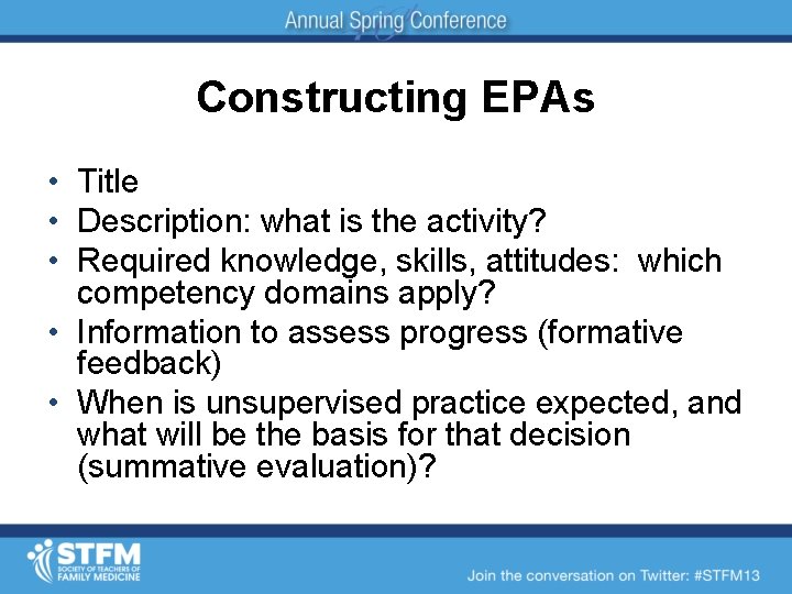 Constructing EPAs • Title • Description: what is the activity? • Required knowledge, skills,