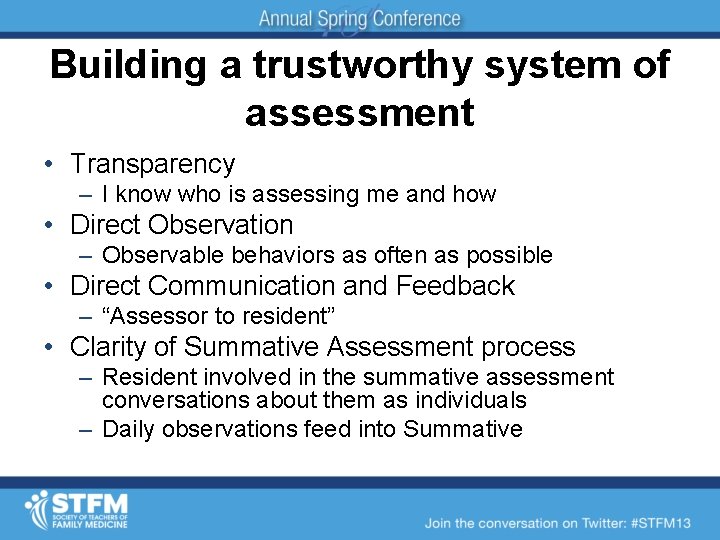 Building a trustworthy system of assessment • Transparency – I know who is assessing