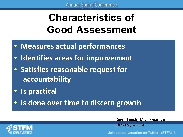 Characteristics of Good Assessment • Measures actual performances • Identifies areas for improvement •