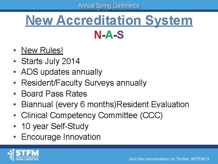 New Accreditation System N-A-S • • • New Rules! Starts July 2014 ADS updates