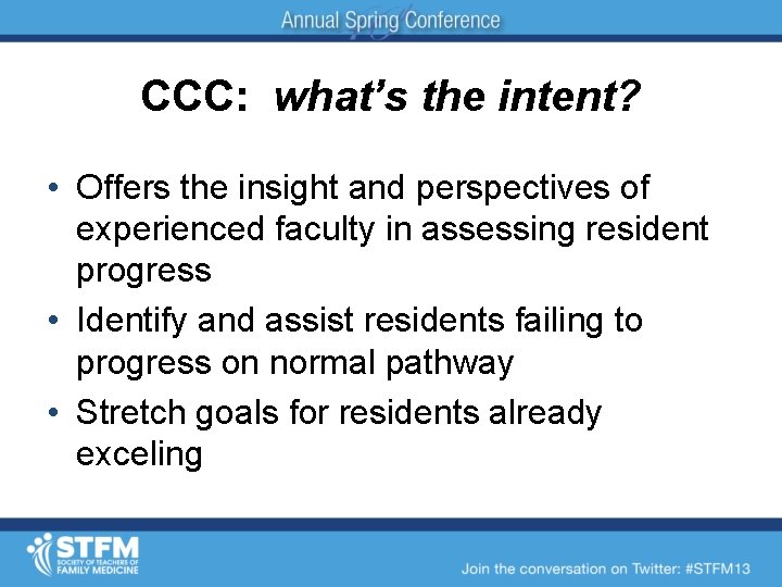 CCC: what’s the intent? • Offers the insight and perspectives of experienced faculty in