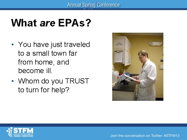 What are EPAs? • You have just traveled to a small town far from