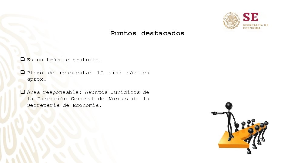 Puntos destacados q Es un trámite gratuito. q Plazo de respuesta: 10 días hábiles