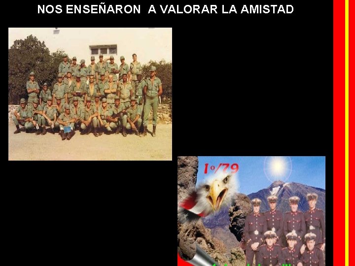 NOS ENSEÑARON A VALORAR LA AMISTAD 