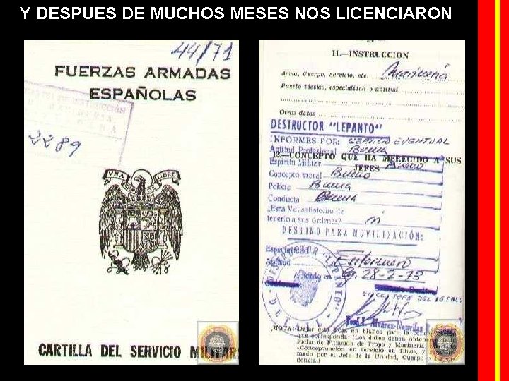 Y DESPUES DE MUCHOS MESES NOS LICENCIARON 