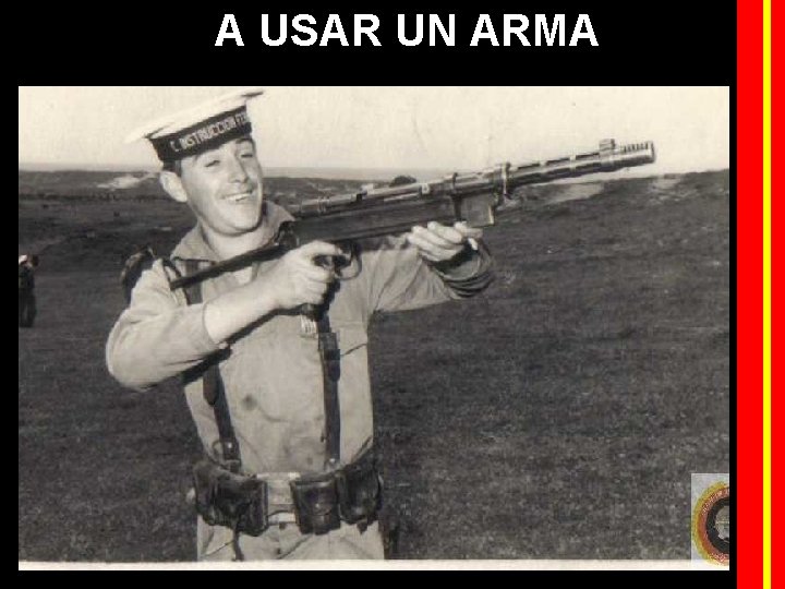 A USAR UN ARMA 