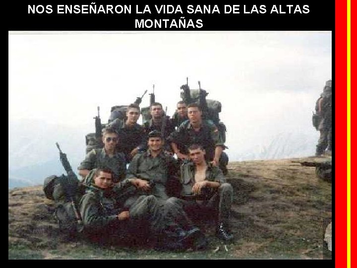 NOS ENSEÑARON LA VIDA SANA DE LAS ALTAS MONTAÑAS 