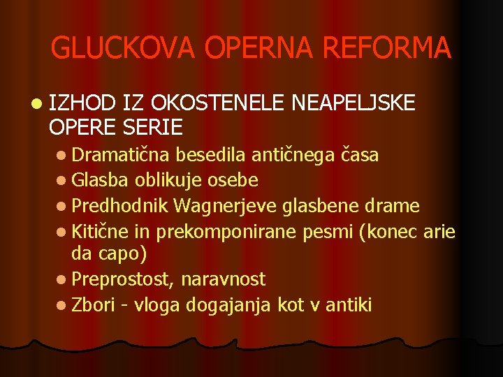 GLUCKOVA OPERNA REFORMA l IZHOD IZ OKOSTENELE NEAPELJSKE OPERE SERIE l Dramatična besedila antičnega