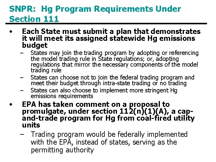 SNPR: Hg Program Requirements Under Section 111 • Each State must submit a plan SNPR: Hg Program Requirements Under Section 111 • Each State must submit a plan