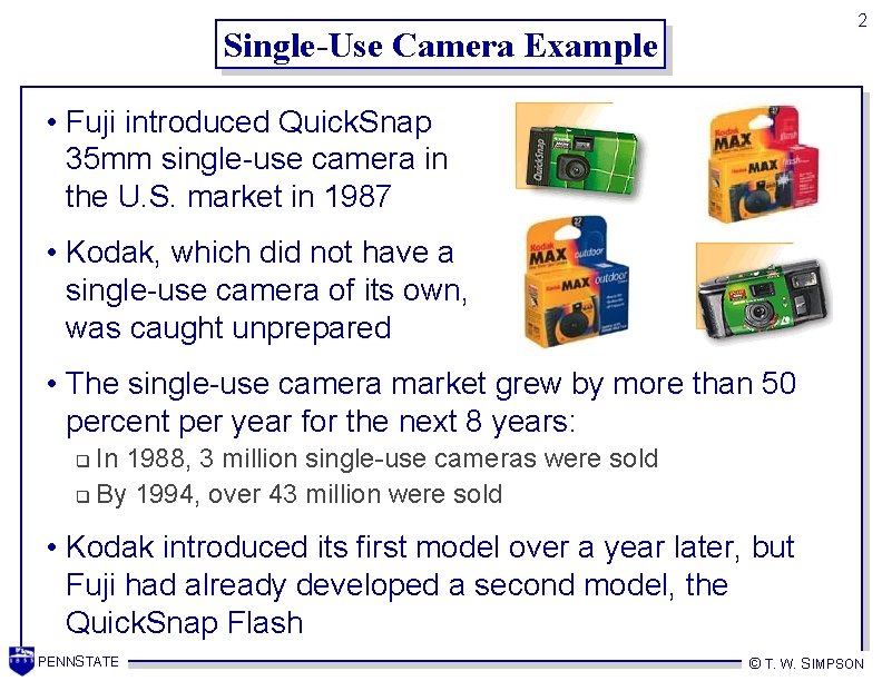 2 Single-Use Camera Example • Fuji introduced Quick. Snap 35 mm single-use camera in
