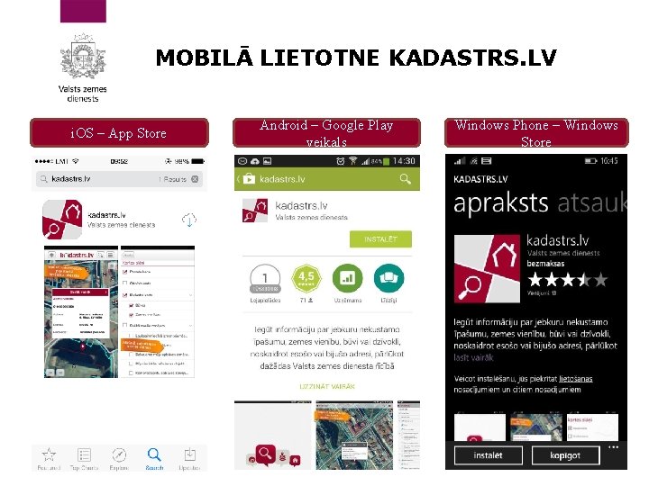 MOBILĀ LIETOTNE KADASTRS. LV i. OS – App Store Android – Google Play veikals