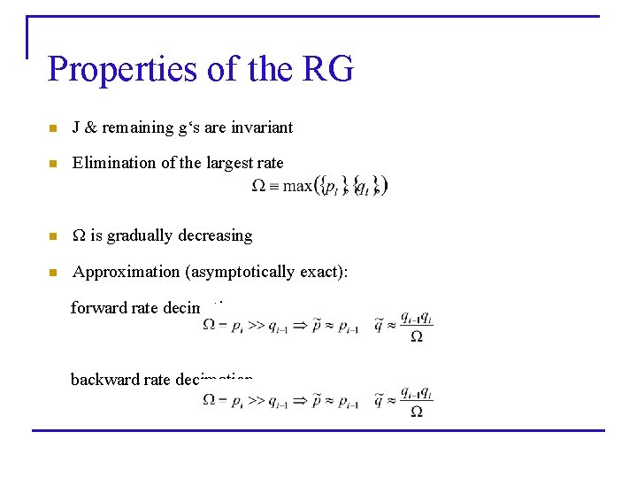 Properties of the RG n J & remaining g‘s are invariant n Elimination of