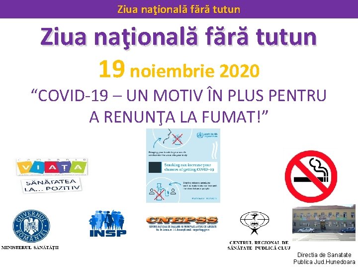 Ziua naţională fără tutun 19 noiembrie 2020 “COVID-19 – UN MOTIV ÎN PLUS PENTRU