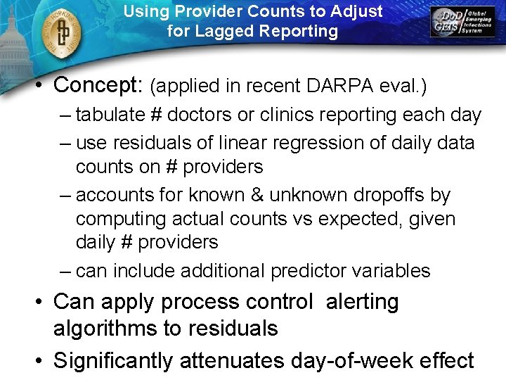 Using Provider Counts to Adjust for Lagged Reporting • Concept: (applied in recent DARPA
