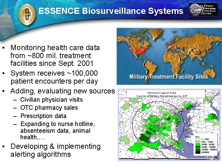 ESSENCE Biosurveillance Systems • Monitoring health care data from ~800 mil. treatment facilities since