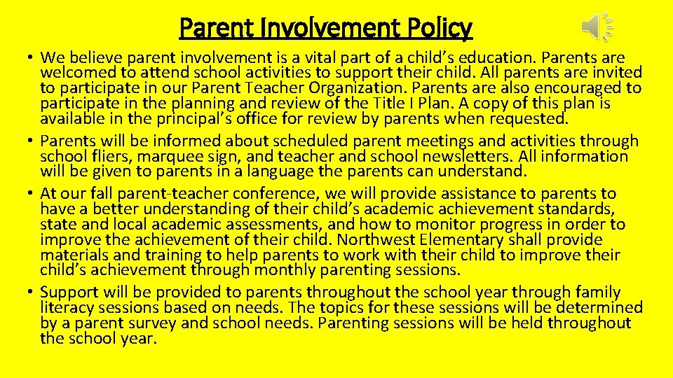 Parent Involvement Policy • We believe parent involvement is a vital part of a