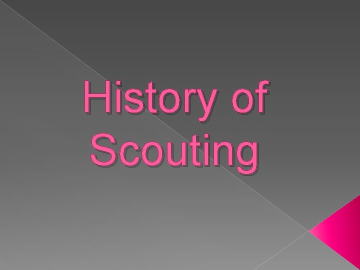 History of Scouting 
