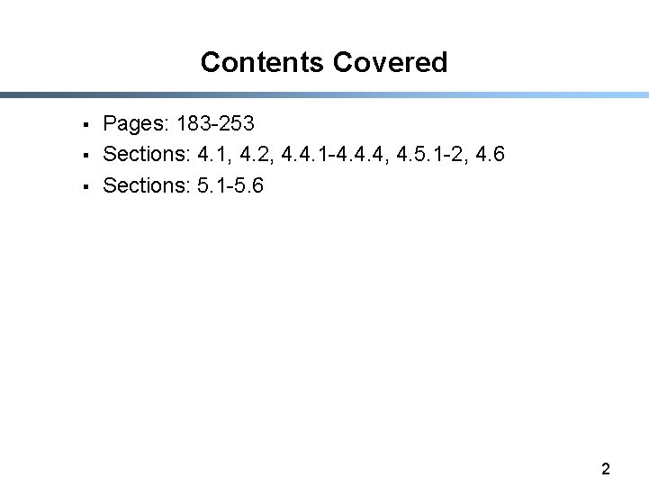 Contents Covered § § § Pages: 183 -253 Sections: 4. 1, 4. 2, 4.