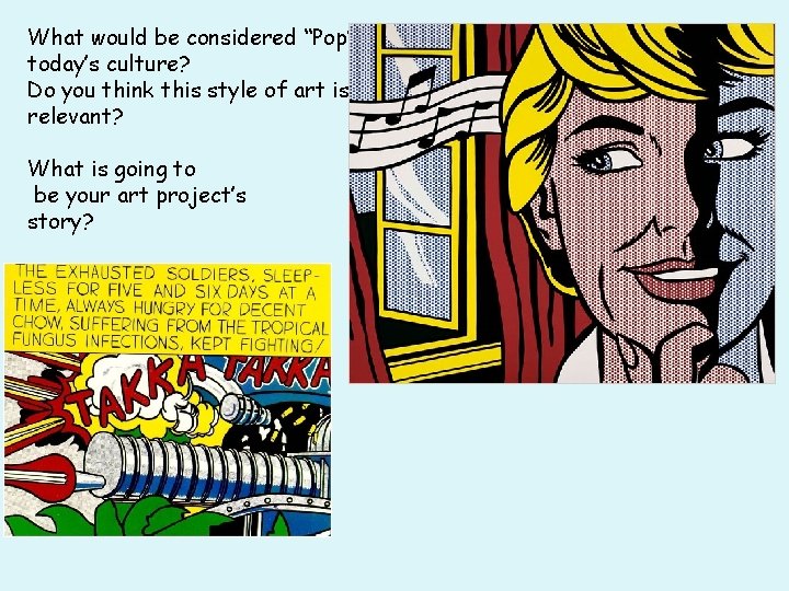 What would be considered “Pop” in today’s culture? Do you think this style of