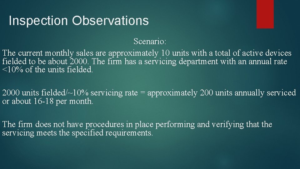 Inspection Observations Scenario: The current monthly sales are approximately 10 units with a total