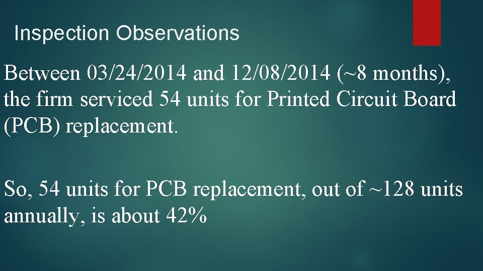 Inspection Observations Between 03/24/2014 and 12/08/2014 (~8 months), the firm serviced 54 units for