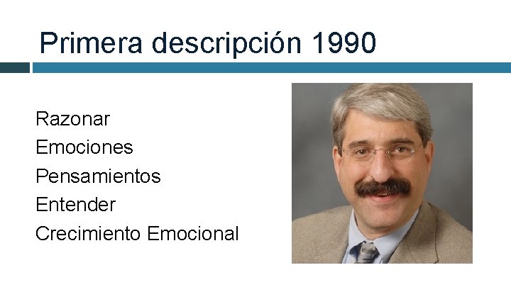 Primera descripción 1990 Razonar Emociones Pensamientos Entender Crecimiento Emocional 