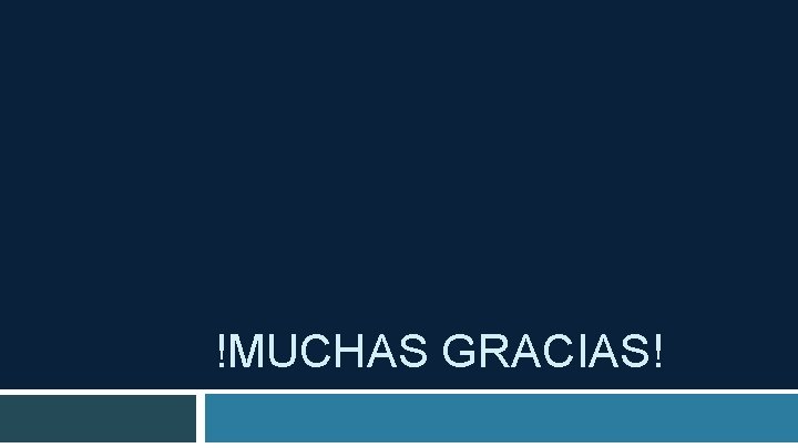 !MUCHAS GRACIAS! 