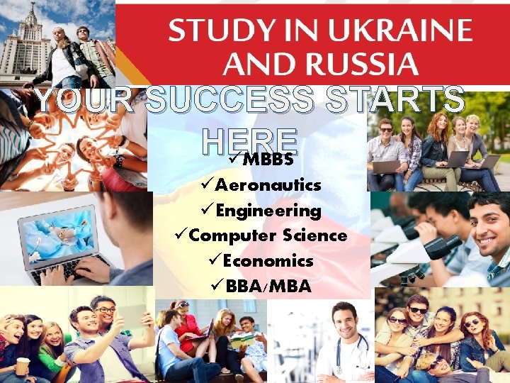 YOUR SUCCESS STARTS HERE üMBBS üAeronautics üEngineering üComputer Science üEconomics üBBA/MBA 