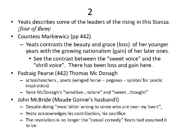 2 • Yeats describes some of the leaders of the rising in this Stanza.
