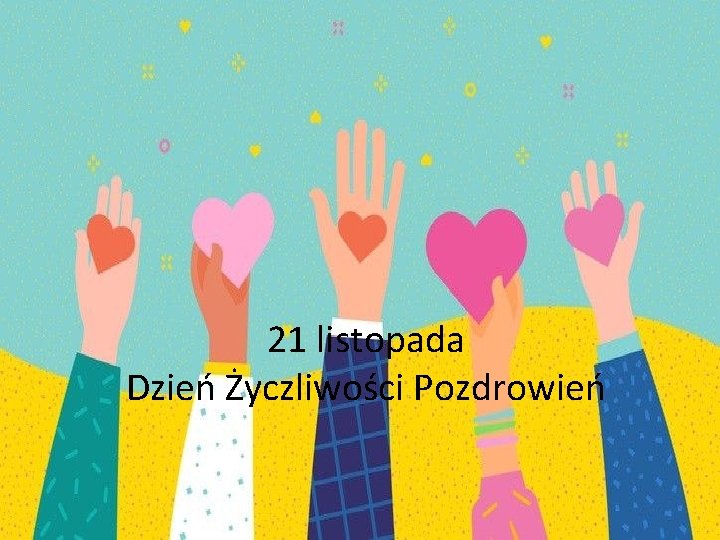 21 listopada Dzień Życzliwości Pozdrowień 