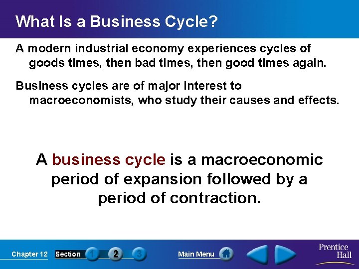 What Is a Business Cycle? A modern industrial economy experiences cycles of goods times,