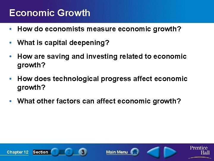 Economic Growth • How do economists measure economic growth? • What is capital deepening?