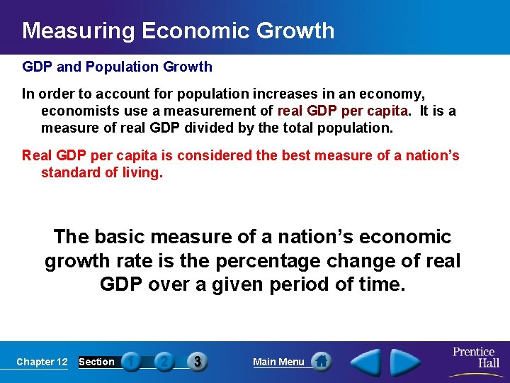 Measuring Economic Growth GDP and Population Growth In order to account for population increases