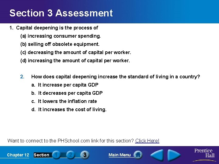 Section 3 Assessment 1. Capital deepening is the process of (a) increasing consumer spending.