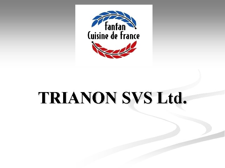 TRIANON SVS Ltd. 