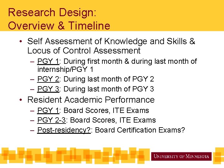 Research Design: Overview & Timeline • Self Assessment of Knowledge and Skills & Locus