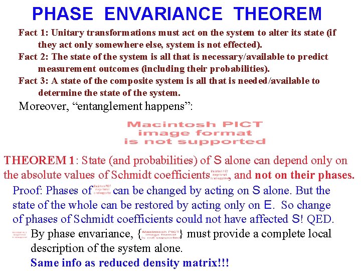 PHASE ENVARIANCE THEOREM Fact 1: Unitary transformations must act on the system to alter PHASE ENVARIANCE THEOREM Fact 1: Unitary transformations must act on the system to alter