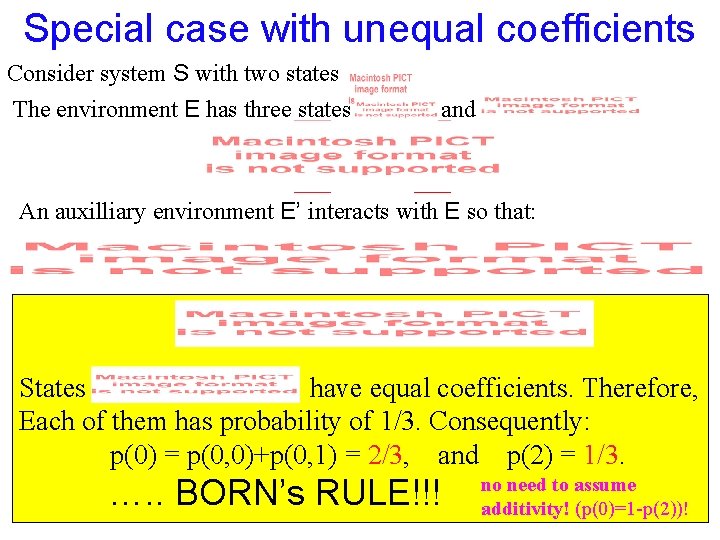 Special case with unequal coefficients Consider system S with two states The environment E Special case with unequal coefficients Consider system S with two states The environment E