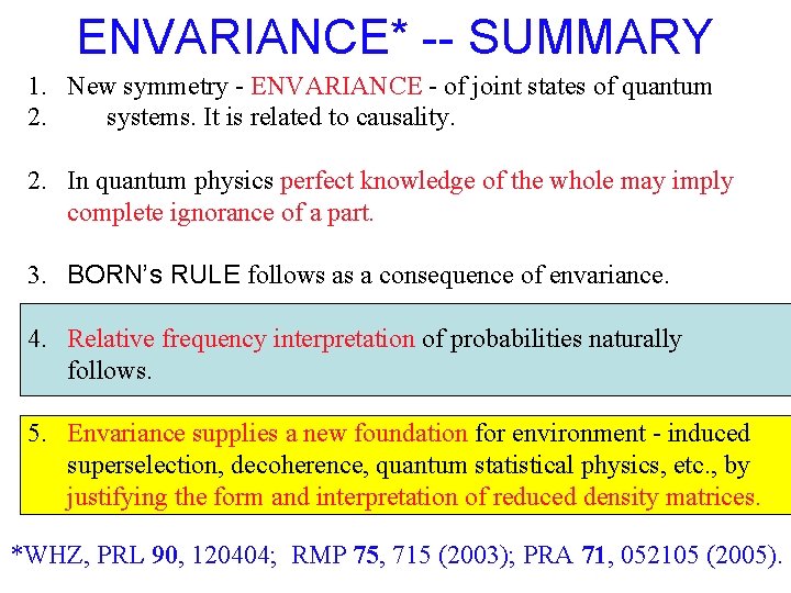 ENVARIANCE* -- SUMMARY 1. New symmetry - ENVARIANCE - of joint states of quantum ENVARIANCE* -- SUMMARY 1. New symmetry - ENVARIANCE - of joint states of quantum