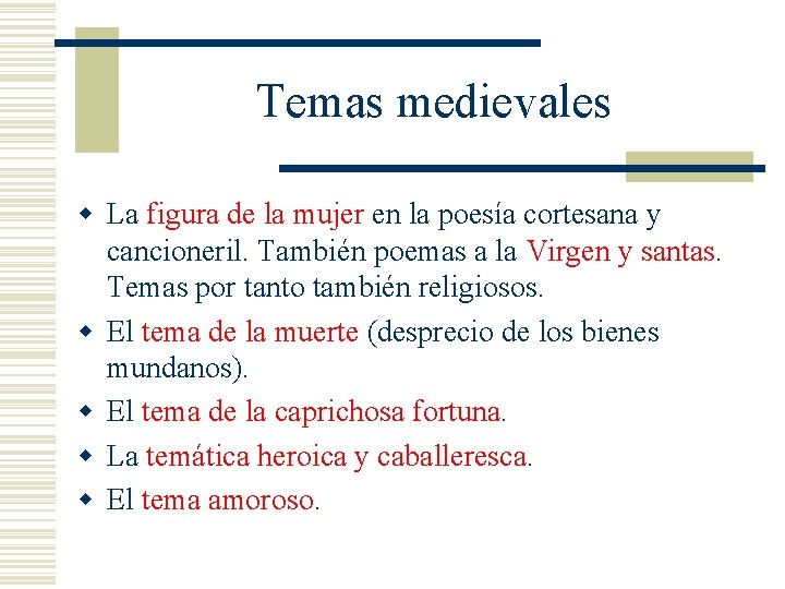 Temas medievales w La figura de la mujer en la poesía cortesana y cancioneril.