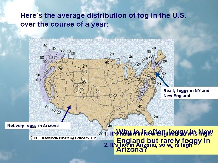 Here’s the average distribution of fog in the U. S. over the course of