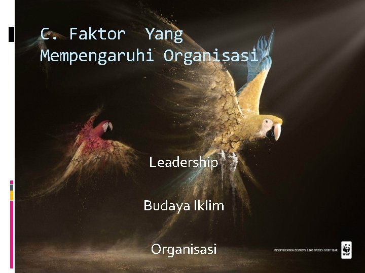 C. Faktor Yang Mempengaruhi Organisasi Leadership Budaya Iklim Organisasi 