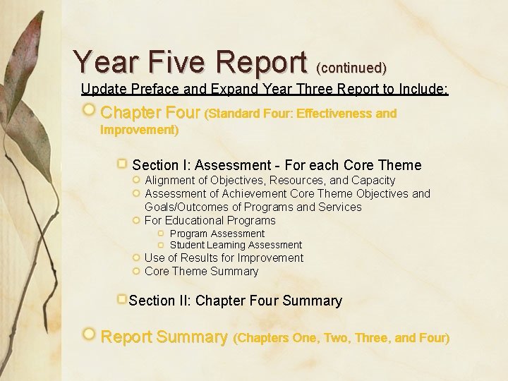 Year Five Report (continued) Update Preface and Expand Year Three Report to Include: Chapter