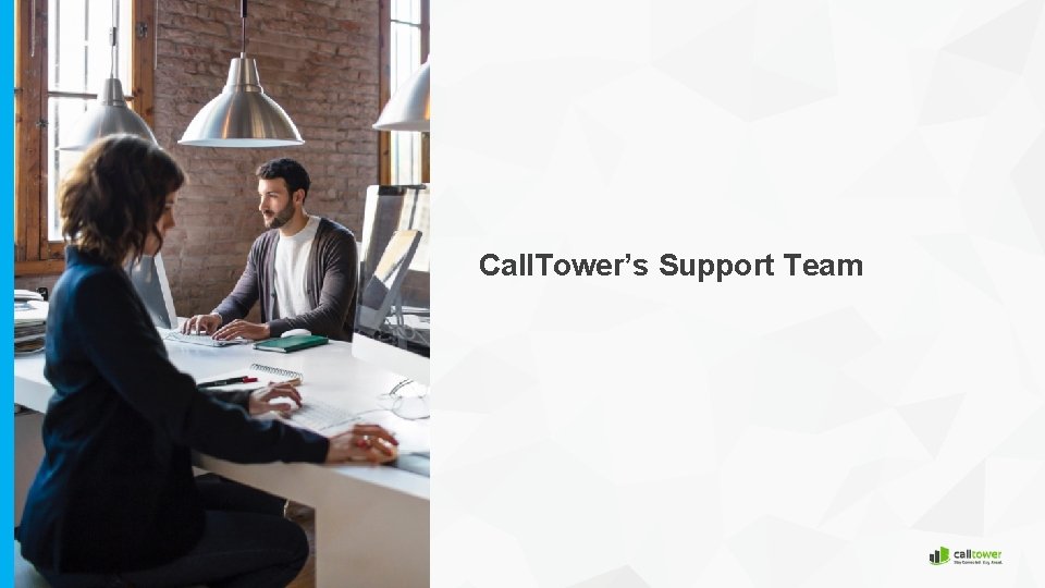 Call. Tower’s Support Team 