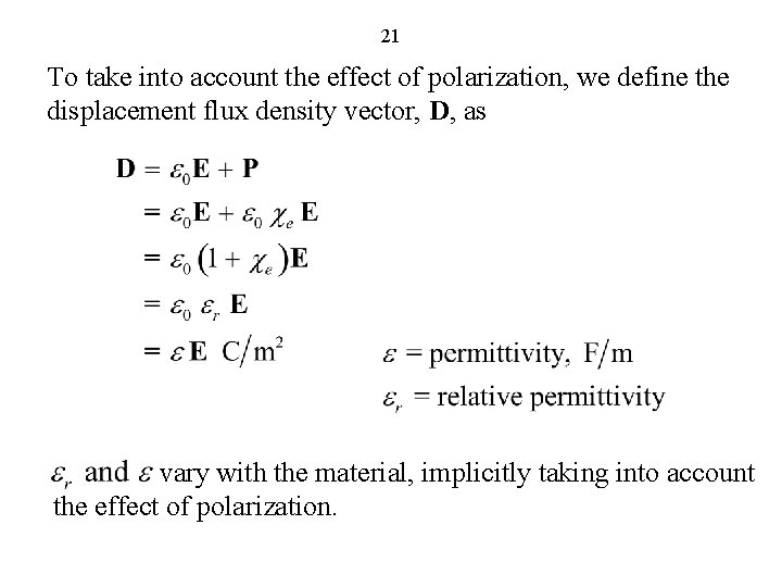 21 To take into account the effect of polarization, we define the displacement flux