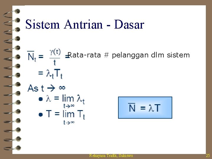 Sistem Antrian - Dasar Rata-rata # pelanggan dlm sistem Rekayasa Trafik, Sukiswo 25 