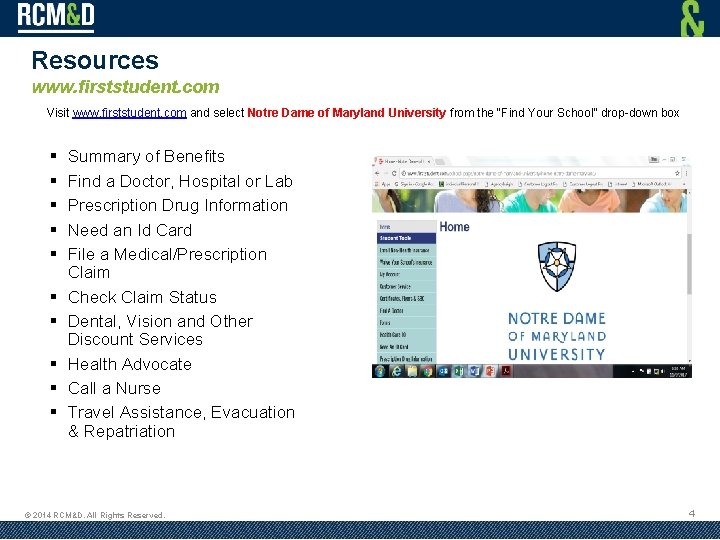 Resources www. firststudent. com Visit www. firststudent. com and select Notre Dame of Maryland